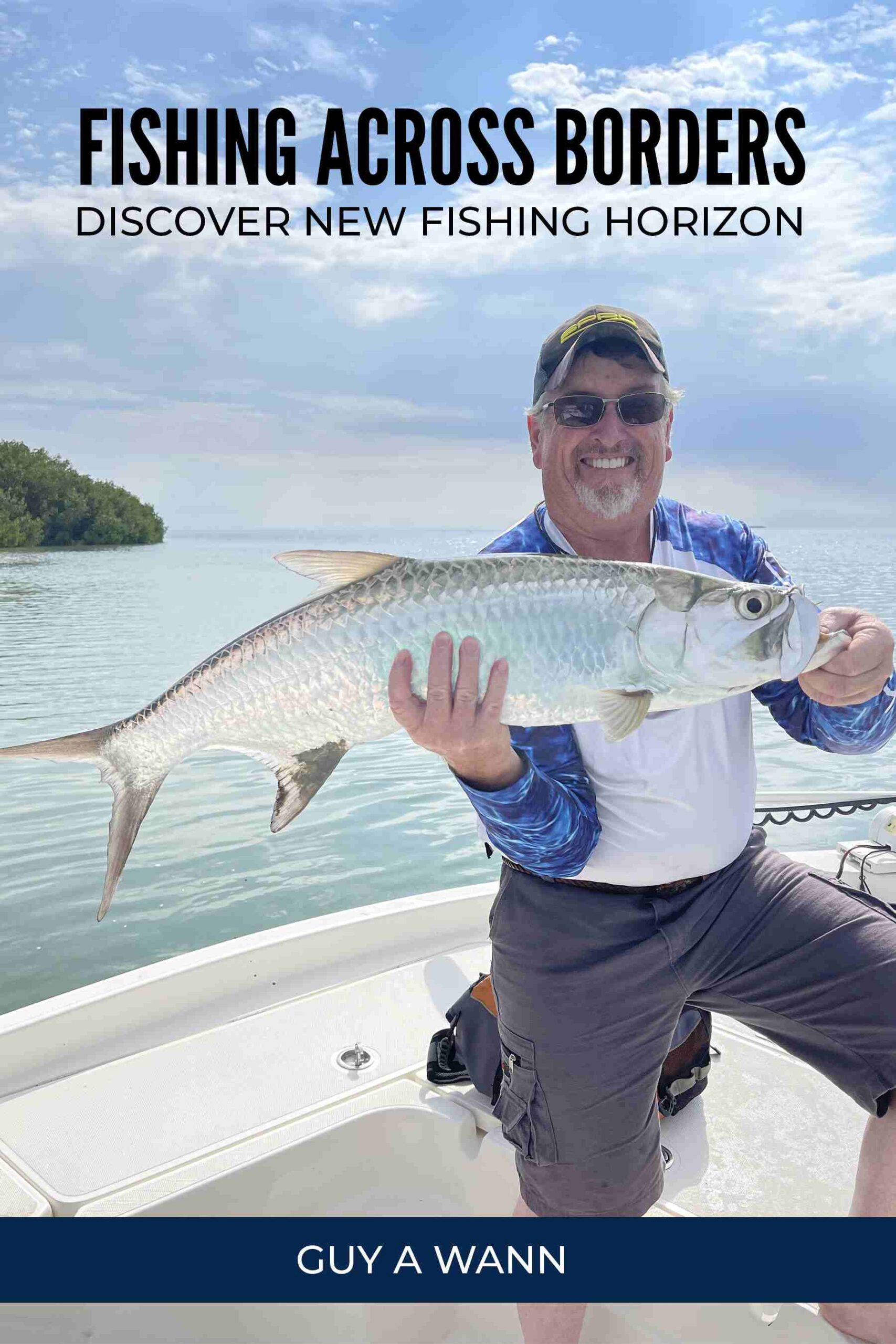 Fishing Across Borders: Discover New Fishing Horizon Paperback